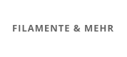 FILAMENTE & MEHR
